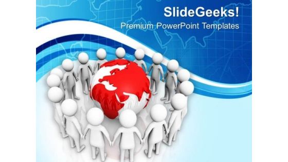 3d Men Standing Around Globe PowerPoint Templates Ppt Backgrounds For Slides 0713