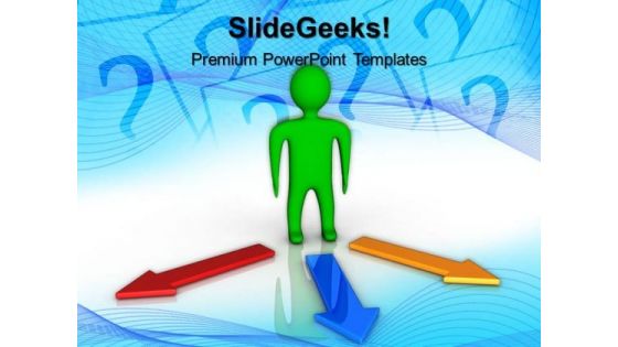 3d Person With Choices Arrows Business PowerPoint Templates And PowerPoint Themes 0512