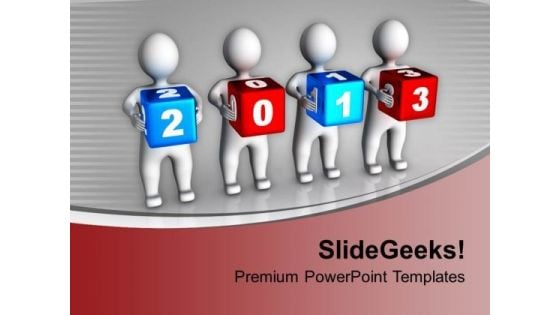 3d Persons Holding Colorful 2013 Cubes PowerPoint Templates Ppt Backgrounds For Slides 0113