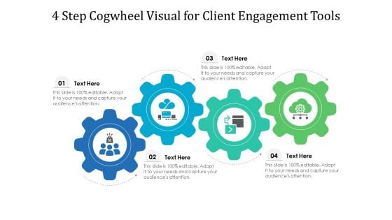 4 Step Cogwheel Visual For Client Engagement Tools Ppt PowerPoint Presentation File Layouts PDF