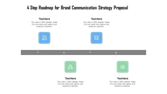 4 Step Roadmap For Brand Communication Strategy Proposal Ppt Show Aids PDF