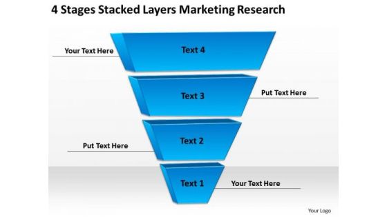 4 Stages Stacked Layers Marketing Research Business Plan Writers For Hire PowerPoint Slides