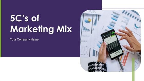 5Cs Of Marketing Mix Ppt PowerPoint Presentation Complete With Slides