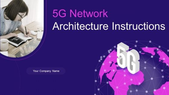 5G Network Architecture Instructions Ppt PowerPoint Presentation Complete Deck With Slides