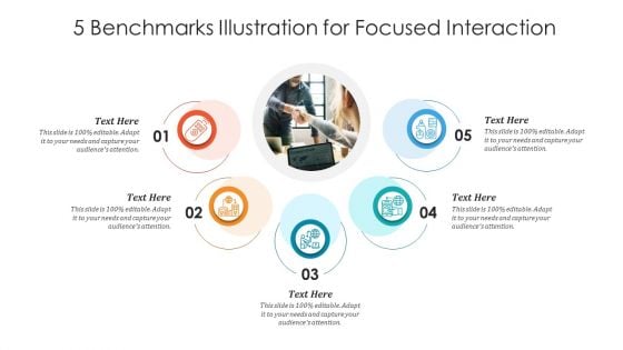 5 Benchmarks Illustration For Focused Interaction Ppt PowerPoint Presentation Gallery Picture PDF