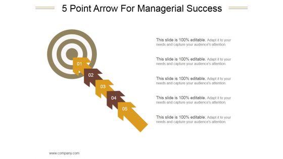 5 Point Arrow For Managerial Success Ppt PowerPoint Presentation Slides