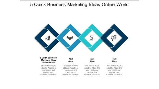 5 Quick Business Marketing Ideas Online World Ppt Powerpoint Presentation Gallery Background Designs Cpb