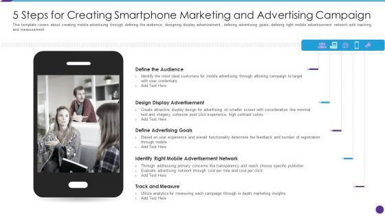 5 Steps For Creating Smartphone Marketing And Advertising Campaign Slides PDF