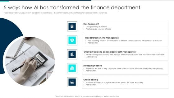 5 Ways How Ai Has Transformed The Finance Department Deploying Artificial Intelligence In Business Slides PDF