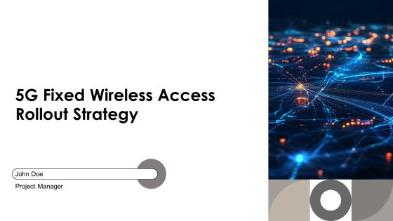5g Fixed Wireless Access Rollout Strategy PPT Template AT