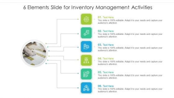 6 Elements Slide For Inventory Management Activities Ppt PowerPoint Presentation File Rules PDF