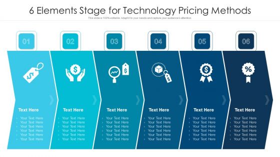 6 Elements Stage For Technology Pricing Methods Ppt PowerPoint Presentation Gallery Demonstration PDF