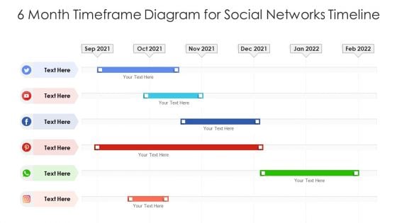 6 Month Timeframe Diagram For Social Networks Timeline Ppt PowerPoint Presentation Gallery Layouts PDF