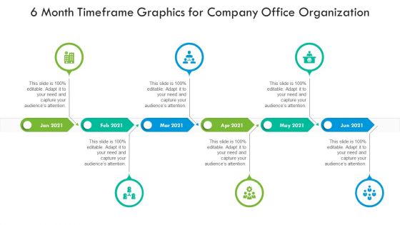 6 Month Timeframe Graphics For Company Office Organization Ppt PowerPoint Presentation Gallery Inspiration PDF 6 Month Timeframe Graphics For Company Office Organization Ppt PowerPoint Presentation Gallery Inspiration PDF