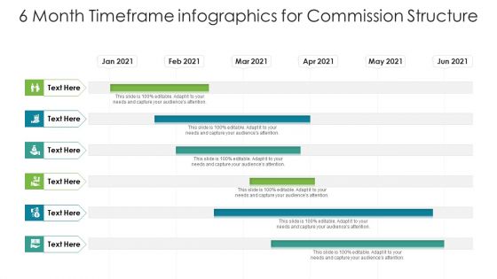 6 Month Timeframe Infographics For Commission Structure Ppt PowerPoint Presentation Gallery Background Designs PDF