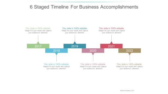 6 Staged Timeline For Business Accomplishments Ppt PowerPoint Presentation Visual Aids