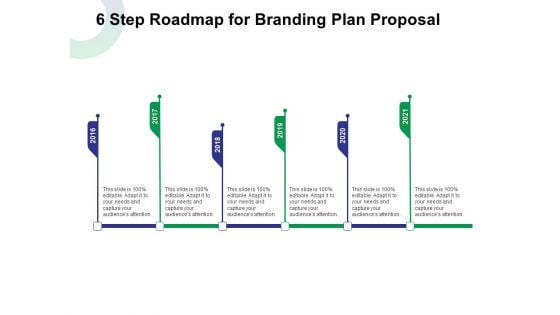 6 Step Roadmap For Branding Plan Proposal Ppt Styles Sample PDF 6 Step Roadmap For Branding Plan Proposal Ppt Styles Sample PDF