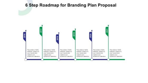 6 Step Roadmap For Branding Plan Proposal Ppt Styles Sample PDF