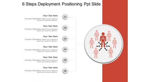 6 Steps Deployment Positioning Ppt Slide Ppt PowerPoint Presentation Pictures Tips PDF