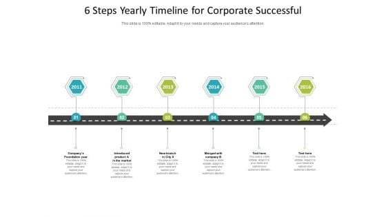 6 Steps Yearly Timeline For Corporate Successful Ppt PowerPoint Presentation File Outline PDF