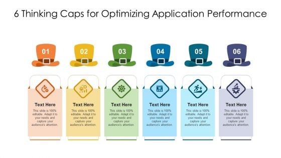 6 Thinking Caps For Optimizing Application Performance Ppt PowerPoint Presentation Gallery Inspiration PDF