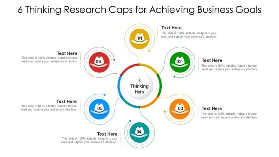 6 Thinking Research Caps For Achieving Business Goals Ppt PowerPoint Presentation File Slide Portrait PDF