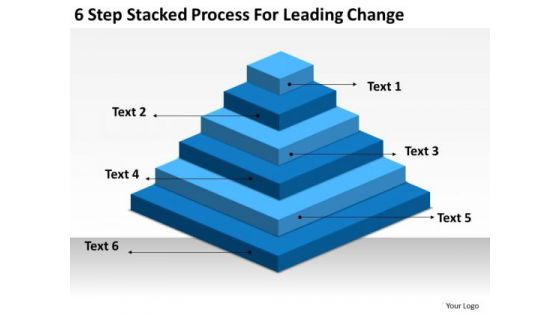 6 Step Stacked Process For Leading Change Outline Business Plan PowerPoint Slides