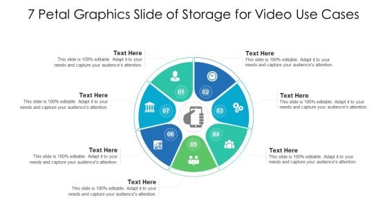 7 Petal Graphics Slide Of Storage For Video Use Cases Ppt PowerPoint Presentation Icon Deck PDF