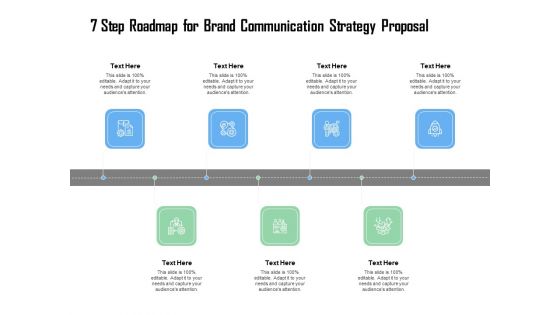 7 Step Roadmap For Brand Communication Strategy Proposal Ppt Show Example Topics PDF