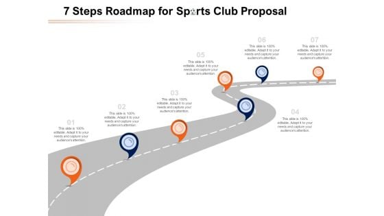 7 Steps Roadmap For Sports Club Proposal Ppt PowerPoint Presentation Layouts Layout PDF 7 Steps Roadmap For Sports Club Proposal Ppt PowerPoint Presentation Layouts Layout PDF