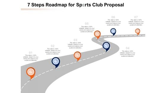 7 Steps Roadmap For Sports Club Proposal Ppt PowerPoint Presentation Layouts Layout PDF