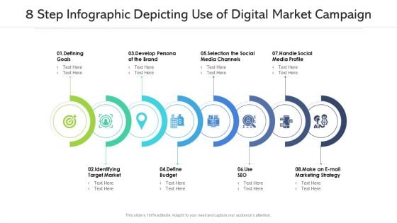8 Step Infographic Depicting Use Of Digital Market Campaign Ppt PowerPoint Presentation Outline Graphics Download PDF 8 Step Infographic Depicting Use Of Digital Market Campaign Ppt PowerPoint Presentation Outline Graphics Download PDF