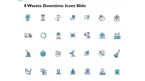 8 Wastes Downtime Ppt PowerPoint Presentation Complete Deck With Slides