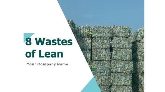 8 Wastes Of Lean Ppt PowerPoint Presentation Complete Deck With Slides 8 Wastes Of Lean Ppt PowerPoint Presentation Complete Deck With Slides
