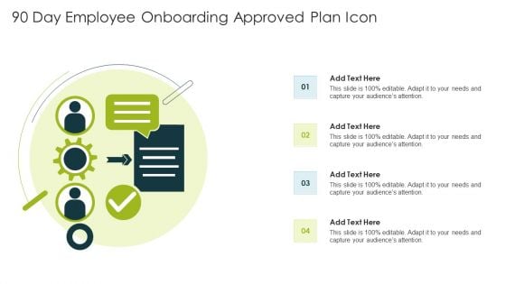 90 Day Employee Onboarding Approved Plan Icon Ppt Infographic Template Picture PDF