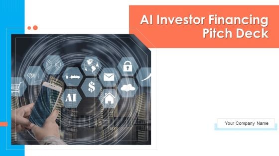 AI Investor Financing Pitch Deck Ppt PowerPoint Presentation Complete Deck With Slides