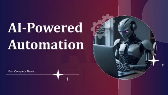 AI Powered Automation Ppt PowerPoint Presentation Complete Deck With Slides