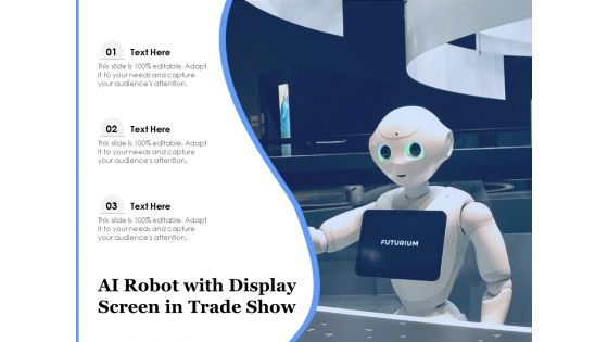 AI Robot With Display Screen In Trade Show Ppt PowerPoint Presentation Layouts Topics PDF