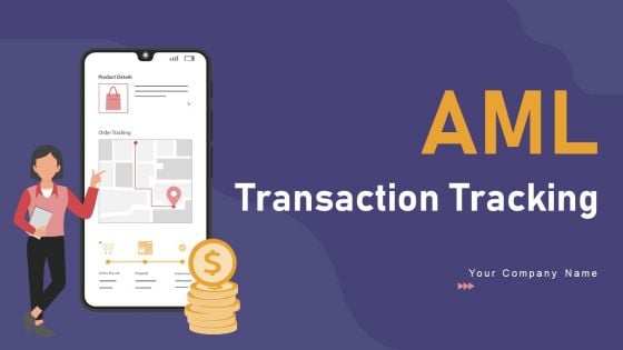 AML Transaction Tracking Ppt PowerPoint Presentation Complete Deck With Slides