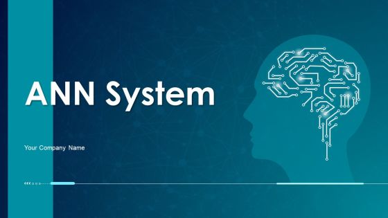 ANN System Ppt PowerPoint Presentation Complete With Slides