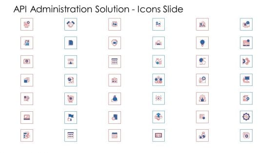 API Administration Solution Icons Slide Ppt Pictures Objects PDF