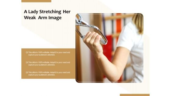 A Lady Stretching Her Weak Arm Image Ppt PowerPoint Presentation Gallery Show PDF