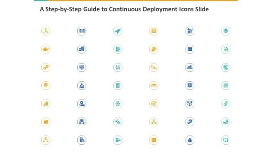 A Step By Step Guide To Continuous Deployment Icons Slide Ppt File Visual Aids PDF