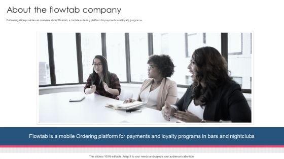 About The Flowtab Company Flowtab Capital Raising Elevator Pitch Deck PowerPoint Presentation PPT Template PDF