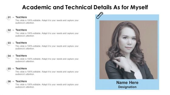 Academic And Technical Details As For Myself Ppt PowerPoint Presentation File Show PDF Academic And Technical Details As For Myself Ppt PowerPoint Presentation File Show PDF