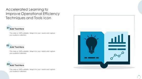 Accelerated Learning To Improve Operational Efficiency Techniques And Tools Icon Ideas PDF