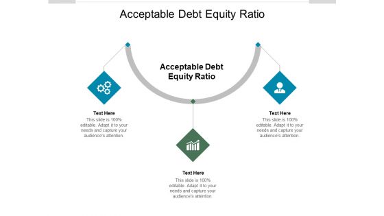 Acceptable Debt Equity Ratio Ppt PowerPoint Presentation Styles Graphics Cpb Pdf
