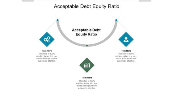 Acceptable Debt Equity Ratio Ppt PowerPoint Presentation Styles Graphics Cpb Pdf