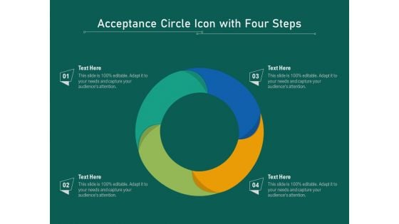 Acceptance Circle Icon With Four Steps Ppt PowerPoint Presentation File Designs PDF