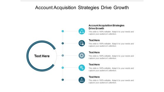 Account Acquisition Strategies Drive Growth Ppt PowerPoint Presentation Summary Example Introduction Cpb